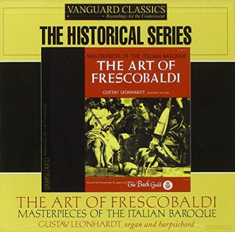 Gustav Leonhardt: Frescobaldi: Toccatas. Partitas. Canzonas. [CD]