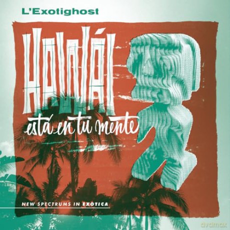 Lexotighost: Hawai Esta En Tu Mente (Emerald Waves) [Winyl]