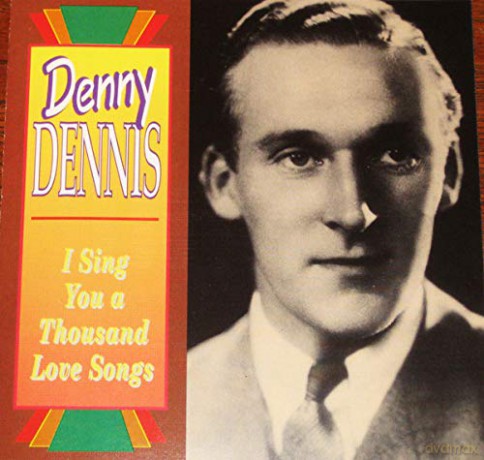 Denny Dennis: I Sing You A Thousand Love Songs [CD]