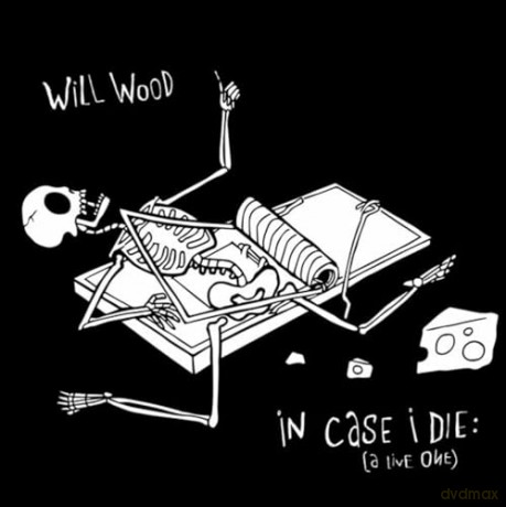 Will Wood: In Case I Die (A Live One) (Indie Exclusive) [CD]