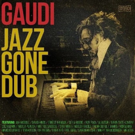 Gaudi: Jazz Gone Dub [CD]