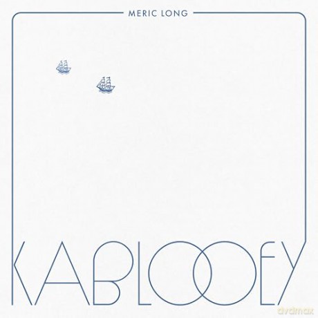 Meric Long: Kablooey [Winyl]