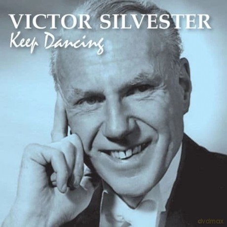 Victor Silvester: Keep Dancing [CD]