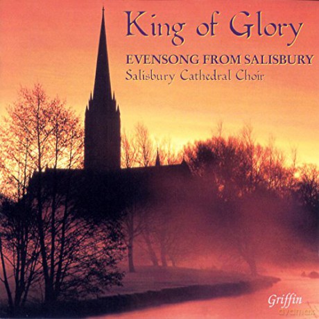 Salisbury Cathedral Choir.: King Of Glory - Evensong From Salisbury [CD]
