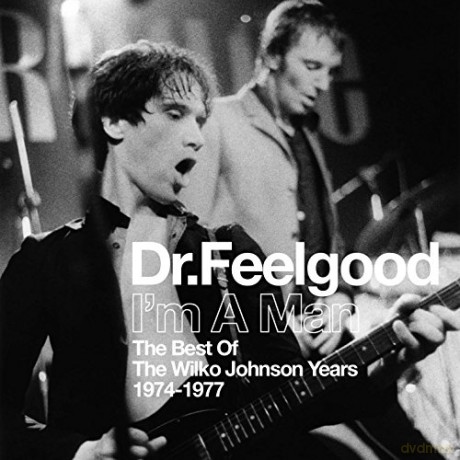 Dr. Feelgood: I\'m A Man (Best Of The Wilko Johnson Years 1974-1977) [CD]