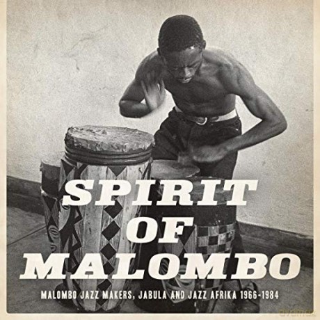 Next Stop Soweto Presents Spirit Of Malombo: Malombo. Jabula. Jazz Afrika 1966-1984 [CD]