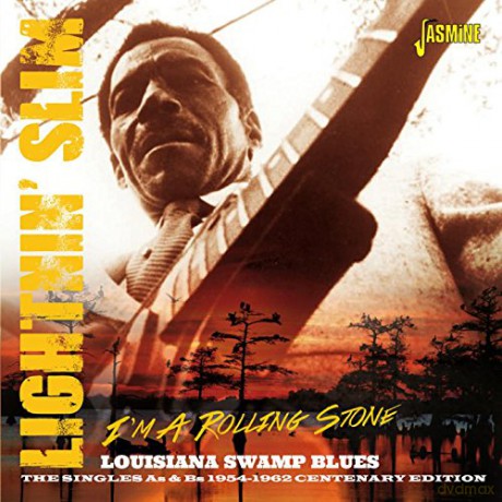 Lightnin\' Slim: I\'m a Rolling Stone: Louisiana Swamp Blues - The Singles As and Bs 1954-1962 [2CD]