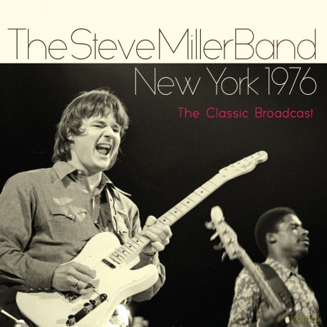 Steve Miller Band: New York 1976 [CD]
