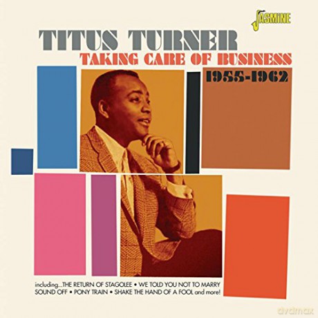 Titus Turner: Taking Care of Business 1955-1962 [CD]
