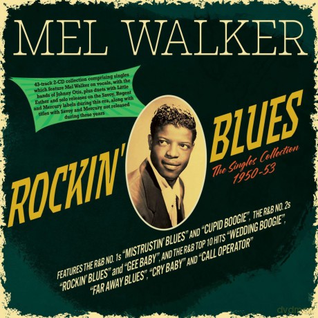Mel Walker: Rockin Blues - The Singles Collection 1950-53 [CD]