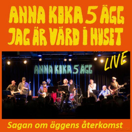Anna Koka 5 Agg Jag Ar Vard I Huset: Sagan Om Aggens Aterkomst [Winyl]