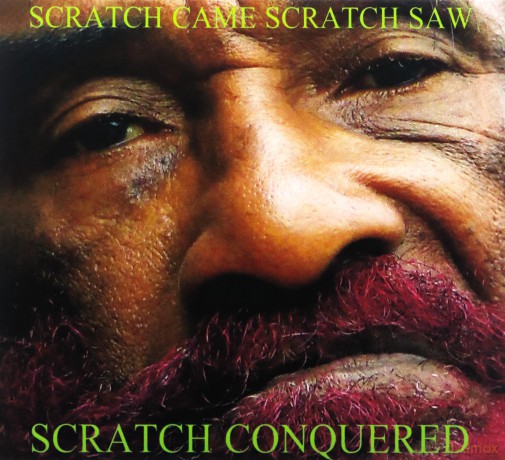 Lee Scratch Perry: Scratch Came. Scratch Saw. Scratch Conquered [CD]