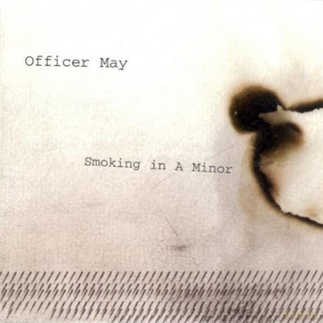 Officer May: Smoking In A Minor [CD]