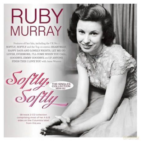 Ruby Murray: Softly. Softly - The Singles Collection 1954-62 [CD]
