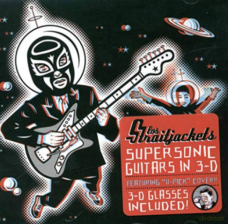 Los Straitjackets: Supersonic Guitars In 3-D [CD]