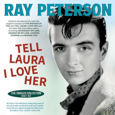 Ray Peterson: Tell Laura I Love Her - The Singles Collection 1957-62 [CD]
