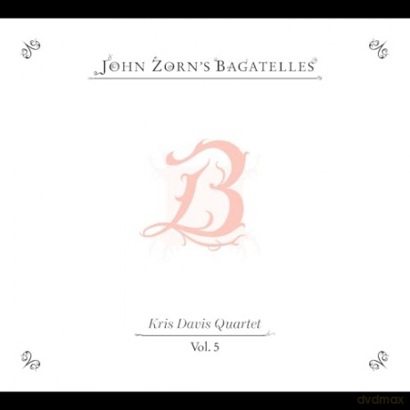 John Zorn: The Bagatelles Vol. 5 - Kris Davis Quartet [CD]