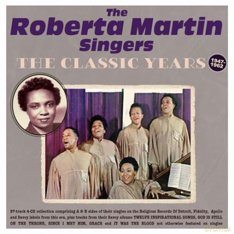 Roberta Martin Singers: The Classic Years 1947-62 [CD]