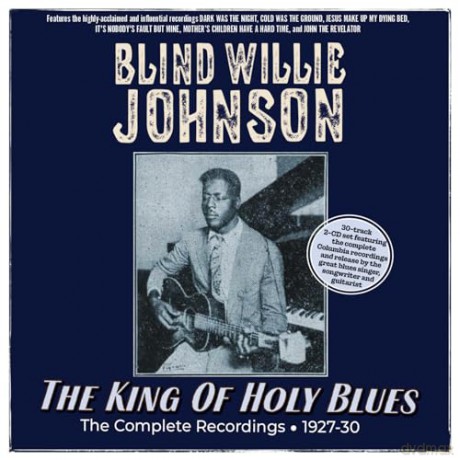Blind Willie Johnson: The King Of Holy Blues - The Complete Recordings 1927-30 [CD]