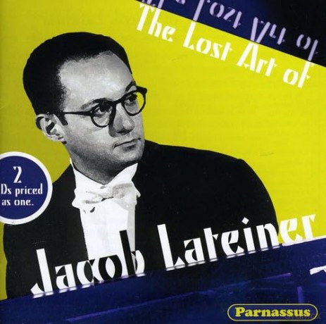 Jacob Lateiner (Piano): The Lost Art Of Jacob Lateiner (2Cd Special) [CD]