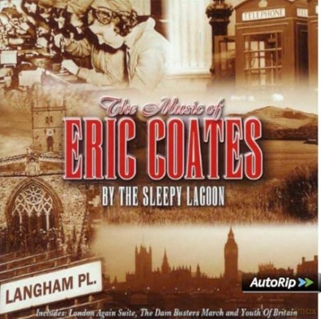 Sleepy Lagoon: The Music Of Eric Coates [CD]