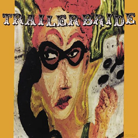Trailer Bride: Trailer Bride (25th Anniversary) [CD]
