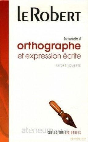 Dictionnaire usuels orthographe et expression... - Andre Jouette [KSIĄŻKA]