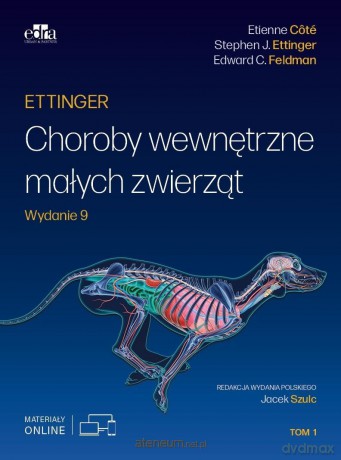 Ettinger. Choroby wewnętrzne małych zwierząt (Tom 1) - red. Jacek Szulc [KSIĄŻKA]