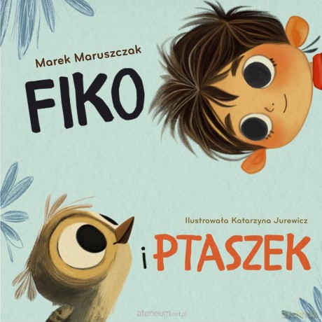 Fiko i ptaszek - Marek Maruszczak [KSIĄŻKA]