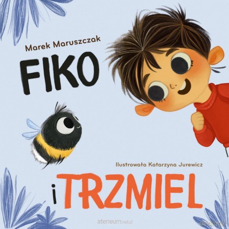 Fiko i trzmiel - Marek Maruszczak [KSIĄŻKA]
