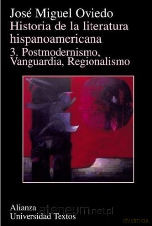 Historia de la literatura hispanoamericana tomo 3 - Jose Miguel Oviedo [KSIĄŻKA]