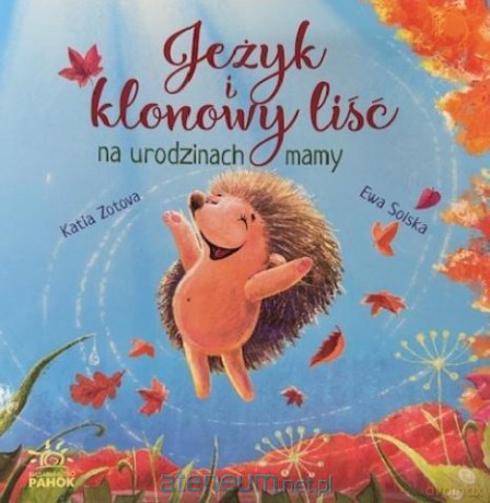 Jeżyk i klonowy liść na urodzinach mamy - Katia Zotova [KSIĄŻKA]