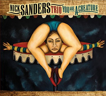 Nick Sanders: You Are a Creature [CD]