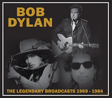 Bob Dylan: The Legendary Broadcasts 1969-1984 [CD]