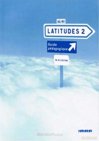 Latitudes 2 przewodnik metodyczny - Cocton Marie [KSIĄŻKA]