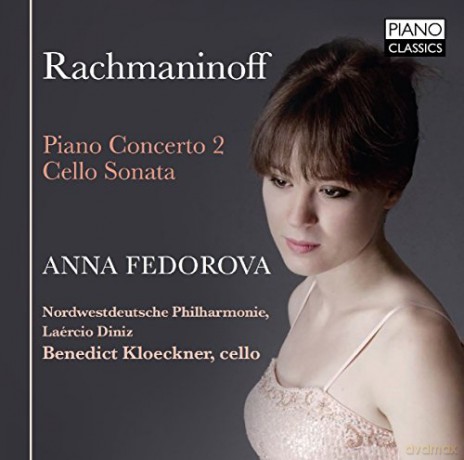 Anna Fedorova: Rachmaninoff: Piano Concerto No. 2, Cello Sonata [CD]