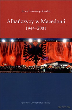 Albańczycy w Macedonii - Irena Stawowy-Kawka [KSIĄŻKA]