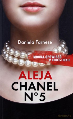 Aleja Chanel No. 5 - Daniela Farnese [KSIĄŻKA]