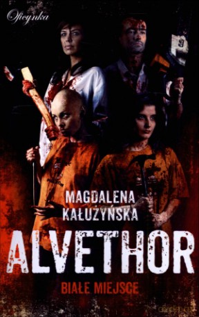 Alvethor. Białe miejsce - Magdalena Kałużyńska [KSIĄŻKA]