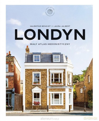 Londyn. Mały atlas hedonistyczny - Valentine Benoist, Laura Jalbert [KSIĄŻKA]