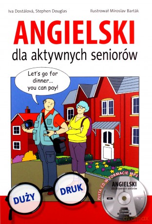 Angielski dla aktywnych seniorów. Książka + płyta CD MP3 - Iva Dostalova, Stephen Douglas [KSIĄŻKA]+[CD-MP3]