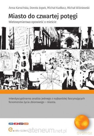 Miasto do czwartej potęgi Wielowymiarowa... - Marcin Latałło-Anulewicz [KSIĄŻKA]