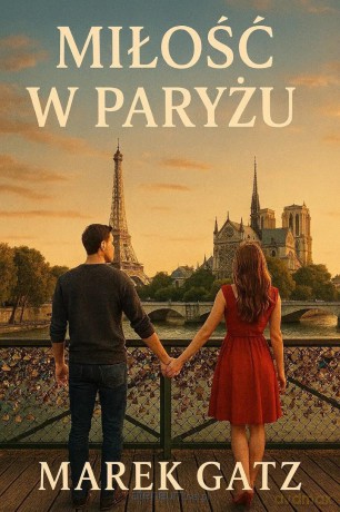 Miłość w Paryżu - Marek Gatz [KSIĄŻKA]
