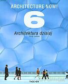 Architektura dzisiaj/Architecture Now! 6 - Philip Jodidio [KSIĄŻKA]