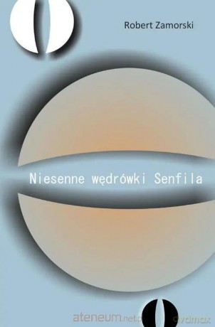Niesenne wędrówki Senfila - Robert Zamorski [KSIĄŻKA]