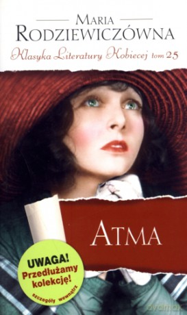 Atma. Klasyka Literatury Kobiecej. Tom 25 - Maria Rodziewiczówna [KSIĄŻKA]