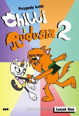 Przygody Kotki Chilli i Rudusia (Tom 2) - Leszek Głuś [KSIĄŻKA]