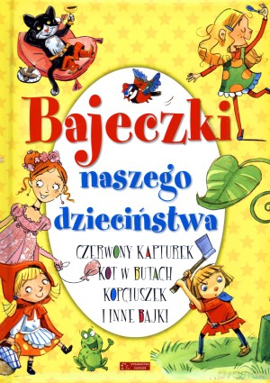 Bajeczki naszego dzieciństwa [KSIĄŻKA]