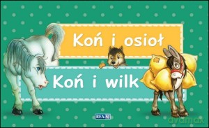 Bajki Ezopa. Koń i osioł. Koń i wilk [KSIĄŻKA]