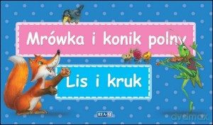 Bajki Ezopa. Mrówka i konik polny. Lis i kruk - Julia Konkołowicz-Pniewska [KSIĄŻKA]